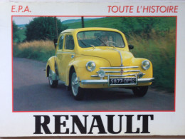 Toute L'Histoire De Renault, Pierre Dumont, 1984, EPA, Illustré De Photos - Auto