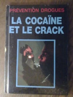 J Chomet L Morzac M Dorais La Cocaïne Et Le Crack Gamma - Other & Unclassified