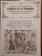 ILE DE RÉ 1990 Groupt D'Études Rétaises Cahiers De La Mémoire N°40 HISTOIRE VERITABLE DE VOYAGES PERILLEUX  (20 P.) - Poitou-Charentes