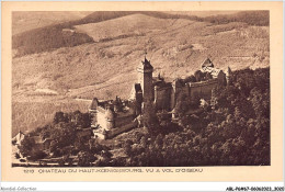 ABLP6-67-0455 - Chateau De HAUT-KOENIGSBOURG - Vu A Vol D'Oiseau  - Sonstige & Ohne Zuordnung