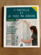 J'installe Et Je Pose Ma Douche - Plomberie - Other & Unclassified