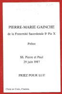 Image Religieuse Pierre-Marie Gainche Prêtre De La Fraternité Sacerdotale St Pie X 29-06-1987 Décès 2004 Loudéac 2scans - Images Religieuses