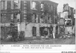 AEYP1-60-0076 - A SENLIS - HOTEL INCENDIE PAR LES ALLEMANDS  - Senlis