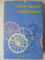 Ainsi Naquit L'Automobile Par Jacques Ickx, 1961, T2, Illustré De Photos - Auto