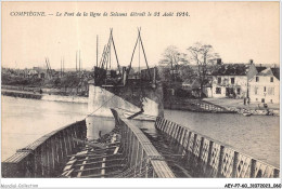 AEYP7-60-0606 - COMPIEGNE - Le Pont De La Ligne De Saissons Détruit Le 31 Août 1914 - Compiegne