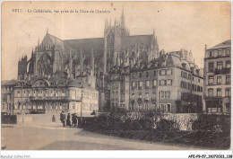 AFEP9-57-0782 - METZ - La Cathédrale - Vue Prise De La Place De Chambre  - Metz