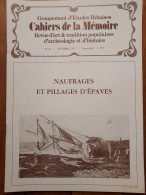 ILE DE RÉ 1991 Groupt D'Études Rétaises Cahiers De La Mémoire N°45 NAUFRAGES ET PILLAGES D'EPAVES   (28 P.) - Poitou-Charentes