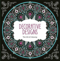 Decorative Designs: The Gift Of Colouring - Otros & Sin Clasificación