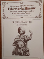 ILE DE RÉ 1992 Groupt D'Études Rétaises Cahiers De La Mémoire N°47 LE CHOLERA EN RE  (20 P.) - Poitou-Charentes