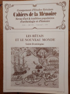 ILE DE RÉ 1992 Groupt D'Études Rétaises Cahiers De La Mémoire N°48 LES RETAIS ET LE NOUVEAU MONDE  (24 P.) - Poitou-Charentes