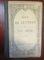 Choix De Lettres Du XVII Siécle Hachette - Sonstige & Ohne Zuordnung