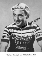 PHOTO CYCLISME REENFORCE GRAND QUALITÉ ( NO CARTE ), WALTER SCHAPI TEAM MITTELHOLZER 1960 - Wielrennen