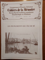 ILE DE RÉ 1994 Groupt D'Études Rétaises Cahiers De La Mémoire N°55 PEUPLEMENTS DE L'ILE DE RE  (28 P.) - Poitou-Charentes