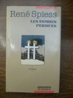 René Spiess Les Tombes Perdues Mémoire D'alsace Editions - Other & Unclassified