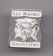 Pin's Les Maitres Goustiers  Réf 3890 - Sonstige & Ohne Zuordnung