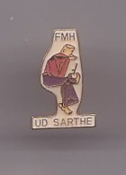 Pin's   FMH UD Sarthe Fédération Des Malades Et Des  Handicapés Union Départemental Réf 712 - Steden