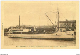 17.ILE D'OLERON.n°22567.LE "PIERRE LOTI" FAISANT LA TRAVERSEE DE LA ROCHELLE A BOYARD'VILLE.VOIR ETAT - Ile D'Oléron