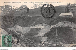 15 .n°109581 .  Le Puy Marie . Mine . Vu Du Moulin De Rudez .vallee De Mandailles . - Otros & Sin Clasificación