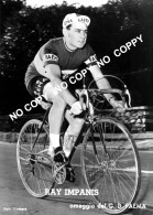 PHOTO CYCLISME REENFORCE GRAND QUALITÉ ( NO CARTE ), RAYMOND IMPANIS TEAM FAEMA 1960 - Radsport