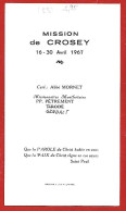Image Religieuse Mission De Crosey-le-Grand (25) Du 16 Au 30-04-1967 Abbé Mornet PP. Pétrement & Gendrot 2scans - Devotion Images