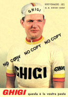 PHOTO CYCLISME REENFORCE GRAND QUALITÉ ( NO CARTE ) JOS HOEVENAERS TEAM GHIGI 1960 - Cyclisme