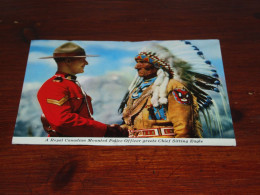 76623-     A ROYAL CANADIAN MOUNTED POLICE OFFICER GREETS CHIEF SITTING EAGLE - INDIAAN / INDIAN / NATIVE AMERICAN - Native Americans