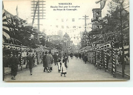 YOKOHAMA - Honcho Dori Pour La Réception Du Prince De Connaught - Yokohama