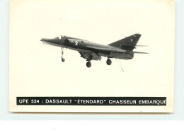 UPE 524 : Dassault "Etendard" Chasseur Embarque - 1946-....: Ere Moderne