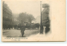 PARIS I - Incendie Du Théâtre-Français - Le 8 Mars 1900 - Distrito: 01