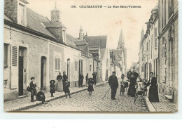 CHATEAUDUN - La Rue Saint-Valérien - Chateaudun