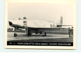 67 -  1 : Nord 2200 N°01 (2ème Version) - Chasse Embarquee - 1946-....: Moderne