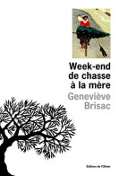 Week-end De Chasse à La Mère - Prix Femina 1996 - Other & Unclassified