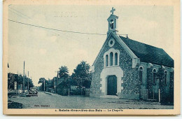 SAINTE GENEVIEVE DES BOIS - La Chapelle - Sainte Genevieve Des Bois