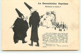 Satirique - La Consultation Suprême - Marianne Se Meurt !! Etat De La France Après Affaire Dreyfus - Satira