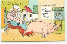 Publicité - Biscuits Nantais Ducasse & Guibal - T'as Beau Faire, ça Finira En Eau De Boudin - Cochon - Advertising