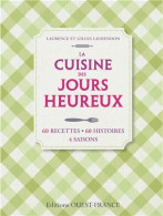 La Cuisine Des Jours Heureux : 60 Recettes 60 Histoires 4 Saisons - Sonstige & Ohne Zuordnung