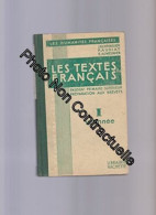 Les Textes Français. Enseignement Primaire Supérieur Préparation Aux Brevets. Volume I. 1re Année. Ouvrage Conforme Aux  - Sonstige & Ohne Zuordnung