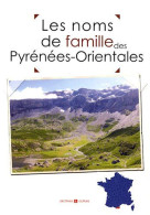Les Noms De Famille Des Pyrénées-Orientales - Sonstige & Ohne Zuordnung