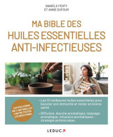 Ma Bible Des Huiles Essentielles Anti-infectieuses - Autres & Non Classés