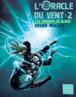 L'Oracle Du Vent - Tome 2 Le Piège De Glace (2) - Autres & Non Classés