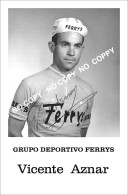 PHOTO CYCLISME REENFORCE GRAND QUALITÉ ( NO CARTE ), VICENTE AZNAR TEAM FERRYS TEAM 1961 - Cycling