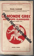 Le Monde Grec Aux Temps Classiques (500 - 336 Avant J. C.) - Other & Unclassified