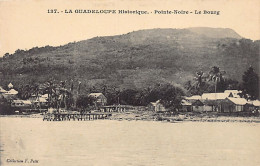 La Guadeloupe Historique - POINTE-NOIRE - Le Bourg - Ed. F. Petit 137 - Otros & Sin Clasificación