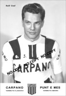 PHOTO CYCLISME REENFORCE GRAND QUALITÉ ( NO CARTE ), ROLF GRAF TEAM CARPANO 1963 - Cyclisme