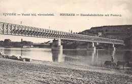 Serbia - NOVI SAD Ujvidek - Vasuti Hid - Železnički Most  - Serbia