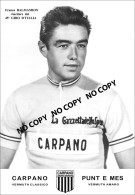 PHOTO CYCLISME REENFORCE GRAND QUALITÉ ( NO CARTE ), FRANCO BALMAMION TEAM CARPANO 1963 - Cycling