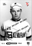 PHOTO CYCLISME REENFORCE GRAND QUALITÉ ( NO CARTE ), LUIGI SARTI TEAM SALVARANI 1963 - Wielrennen