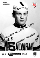 PHOTO CYCLISME REENFORCE GRAND QUALITÉ ( NO CARTE ), FRANCO MAGNANI TEAM SALVARANI 1963 - Radsport