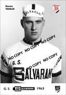 PHOTO CYCLISME REENFORCE GRAND QUALITÉ ( NO CARTE ), RENATO TEDALDI TEAM SALVARANI 1963 - Wielrennen