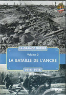 La Grande Guerre: 1915/1916: La Bataille De L'Ancre - Other & Unclassified